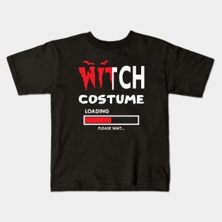 Witch costume loading please wait Kids T-Shirt